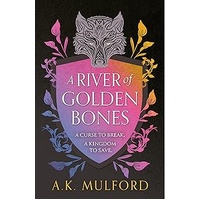A River of Golden Bones