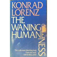 The Waning of Humaneness
