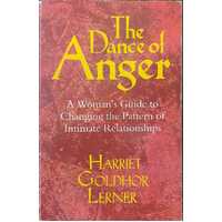 The Dance of Anger: Woman's Guide to Changing the Pattern of Intimate Relationships