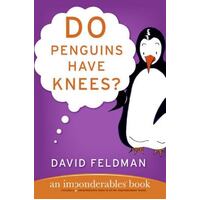 Do Penguins Have Knees? - An Imponderables Book