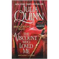 The Viscount Who Loved Me (A Bridgerton Novel #2)