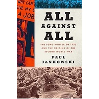All Against All: The Long Winter of 1933 and the Origins of the Second World War