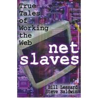 Netslaves - True Tales Of Working The Web