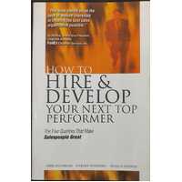 How to Hire and Develop Your Next Top Performer