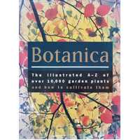 Botanica - The Illustrated A-Z of Over 10,000 Garden Plants