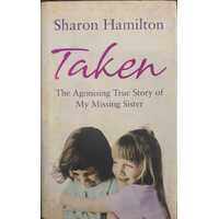 Taken - The Agonising True Story Of My Missing Sister