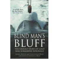 Blind Man's Bluff The Untold Story of Cold War Submarine Espionage