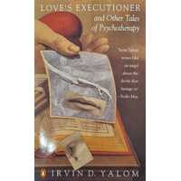 Love's Executioner and Other Tales of Psychotherapy