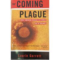 The Coming Plague - Newly Emerging Diseases in a World Out of Balance