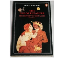 The Use of Pleasure - The History of Sexuality Vol 2