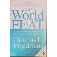 The World Is Flat: The Globalized World In The Twenty-First Century