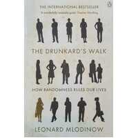 The Drunkards Walk: How Randomness Rules Our Lives