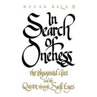 In Search of Oneness: The Bhagavd Gita and the Quran Through Sufi Eyes