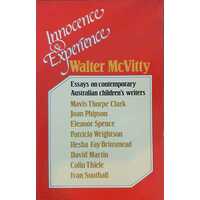 Innocence And Experience - Essays On Contemporary Australian Children's Writers