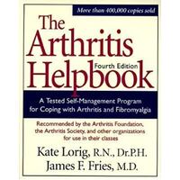 Arthritis Helpbook - A Tested Self-Management Program for Coping with Arthritis and Fibromyalgia, Fourth Edition