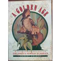 A Golden Age - A Treasury of Australian Children's Fantasy Classics - 2 Volume Set