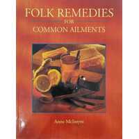 Folk Remedies for Common Ailments