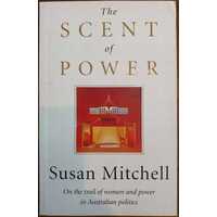The Scent Of Power - Women In Australian Politics