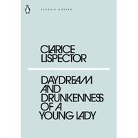 Daydream and Drunkenness of a Young Lady (Mini Modern Classics)