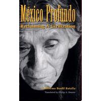 Mexico Profundo - Reclaiming A Civilization