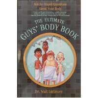 The Ultimate Guys' Body Book
