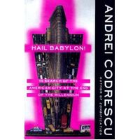Hail Babylon! - In Search of the American City at the End of the Millennium