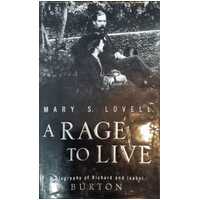 A Rage to Live - A Biography of Richard and Isabel Burton