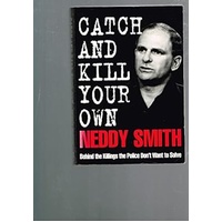 Catch and Kill Your Own