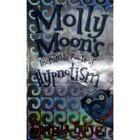 Molly Moons Incredible Book of Hypnotism