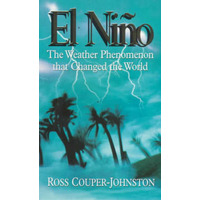 El Nino: The Weather Phenomenon That Changed The World