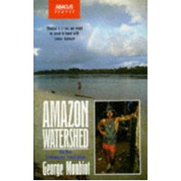 Amazon Watershed - The Destruction Of The Brazilian