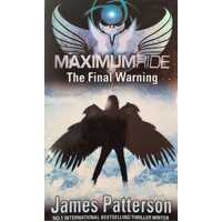 Maximum Ride : The Final Warning (Book #4)