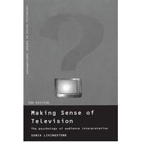 Making Sense of Television - The Psychology of Audience Interpretation