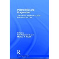 Partnership And Pragmatism - The German Response To Aids Prevention And Care