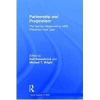 Partnership and Pragmatism - The German Response to AIDS Prevention and Care