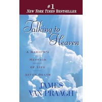Talking to Heaven - A Mediums Message of Life After Death