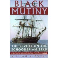 Black Mutiny - The Revolt On The Schooner Amistad