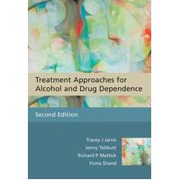 Treatment Approaches for Alcohol and Drug Dependence:an Introductory Guide