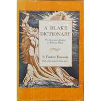 A Blake Dictionary - The Ideas And Symbols Of William Blake