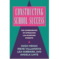 Constructing School Success - The Consequences Of Untracking Low Achieving Students