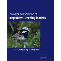 Ecology and Evolution of Cooperative Breeding in Birds