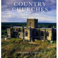 Country Churches Of England, Scotland And Wales - A Guide And Gazetteer