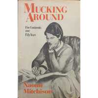 Mucking Around - Five Continents Over Fifty Years