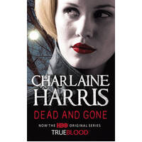 Dead And Gone: A True Blood Novel