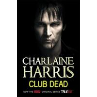 Club Dead: A True Blood Novel