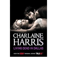 Living Dead in Dallas - A True Blood Novel