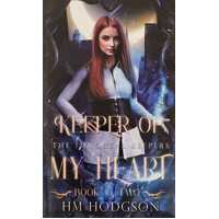 Keeper Of My Heart (The Immortal Keepers Book #2)