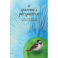 A Sparrow's Perspective: The Poetry of Kathy Earsman