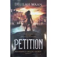 Petition (Resonance Crystal Legacy Book 1)