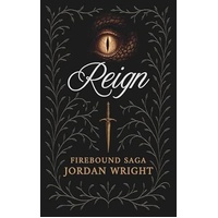 Reign (Firebound Saga Book 1)